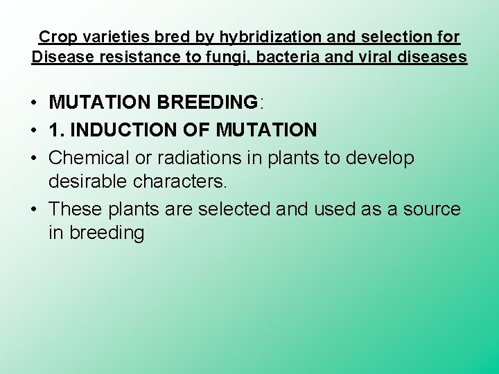 Crop varieties bred by hybridization and selection for Disease resistance to fungi, bacteria and