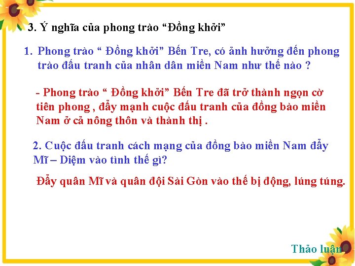 3. Ý nghĩa của phong trào “Đồng khởi” 1. Phong trào “ Đồng khởi”