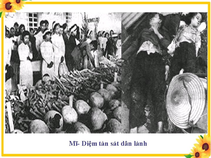 Mĩ- Diệm tàn sát dân lành 