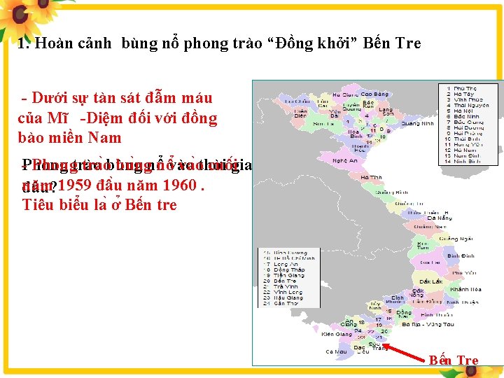 1. Hoàn cảnh bùng nổ phong trào “Đồng khởi” Bến Tre - Dưới sự