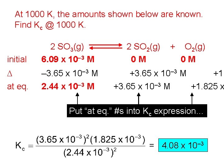 At 1000 K, the amounts shown below are known. Find Kc @ 1000 K.