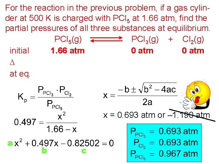 For the reaction in the previous problem, if a gas cylinder at 500 K