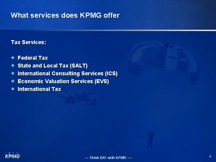What services does KPMG offer Tax Services: Federal Tax State and Local Tax (SALT)