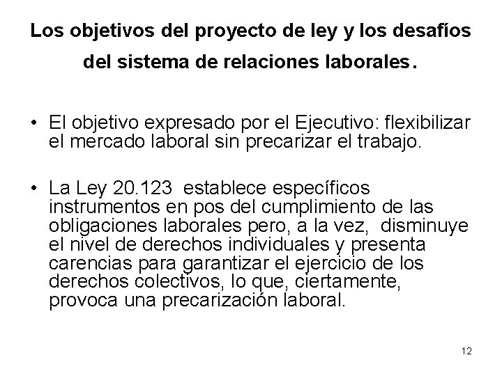 Los objetivos del proyecto de ley y los desafíos del sistema de relaciones laborales.