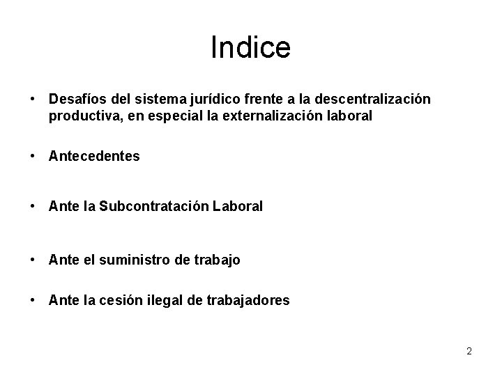 Indice • Desafíos del sistema jurídico frente a la descentralización productiva, en especial la