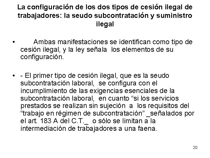 La configuración de los dos tipos de cesión ilegal de trabajadores: la seudo subcontratación