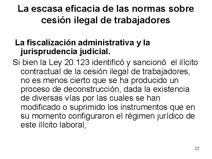 La escasa eficacia de las normas sobre cesión ilegal de trabajadores La fiscalización administrativa