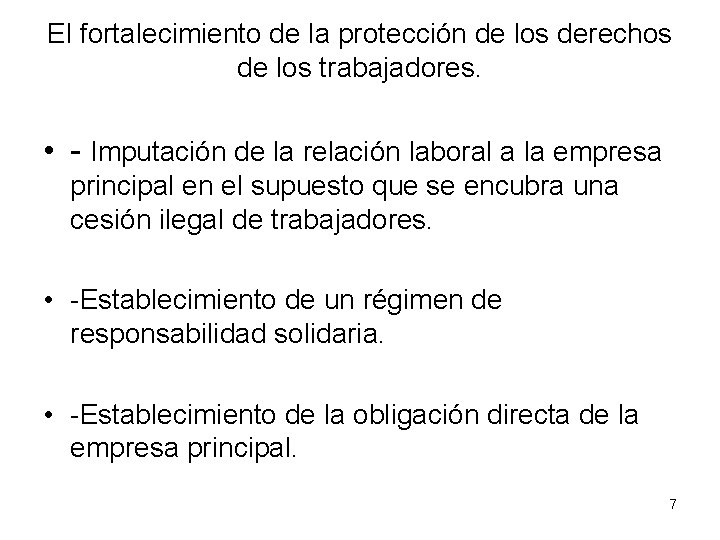 El fortalecimiento de la protección de los derechos de los trabajadores. • - Imputación