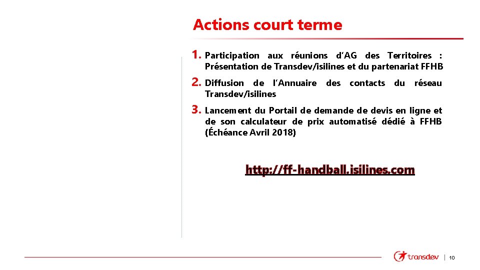 Actions court terme 1. Participation aux réunions d’AG des Territoires : Présentation de Transdev/isilines