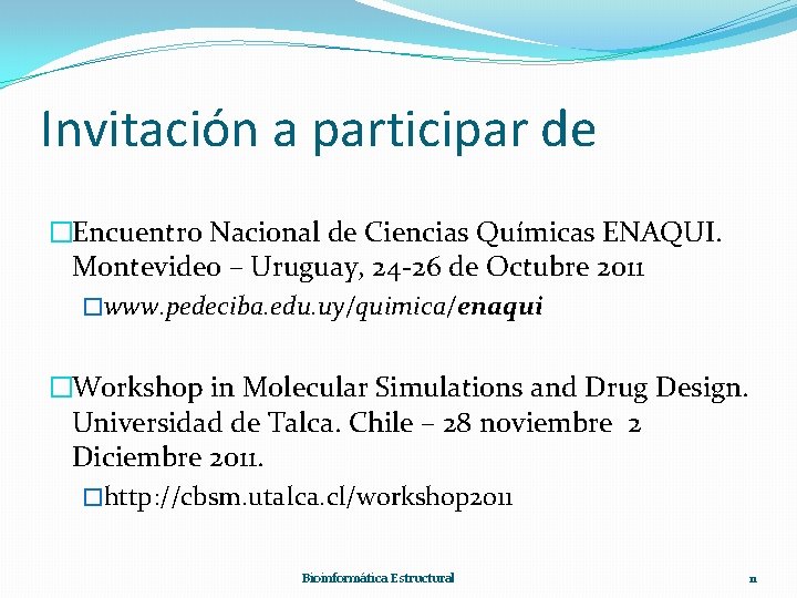 Invitación a participar de �Encuentro Nacional de Ciencias Químicas ENAQUI. Montevideo – Uruguay, 24