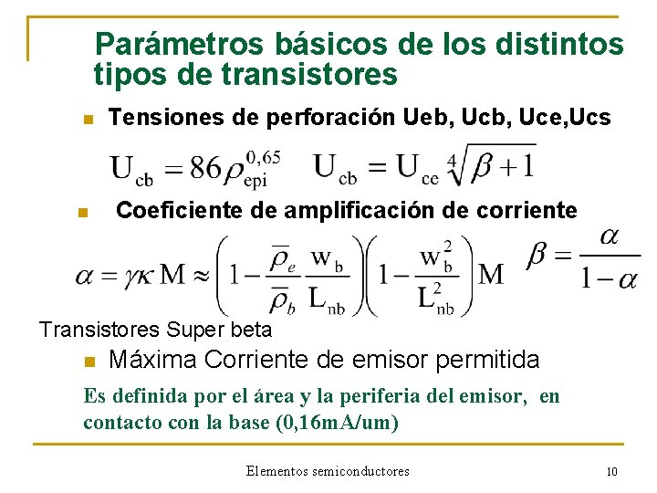 Parámetros básicos de los distintos tipos de transistores n n Tensiones de perforación Ueb,