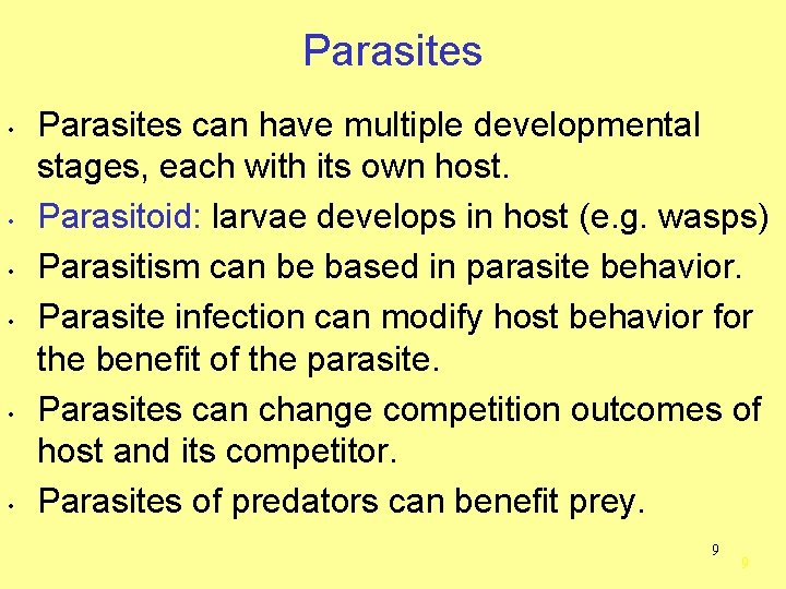 Parasites • • • Parasites can have multiple developmental stages, each with its own