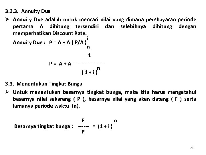 3. 2. 3. Annuity Due Ø Annuity Due adalah untuk mencari nilai uang dimana