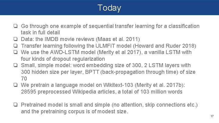 Today ❏ Go through one example of sequential transfer learning for a classification task