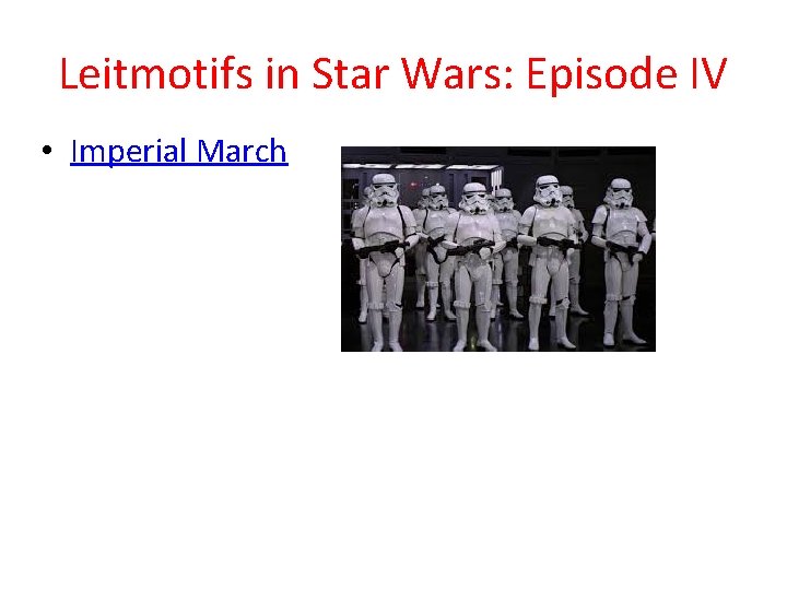 Leitmotifs in Star Wars: Episode IV • Imperial March 