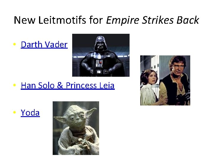 New Leitmotifs for Empire Strikes Back • Darth Vader • Han Solo & Princess