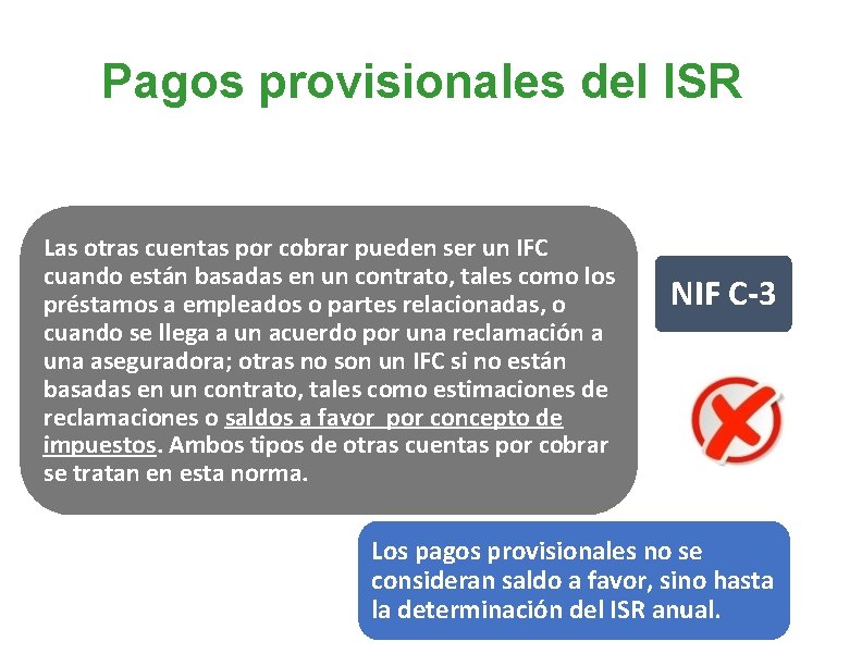 Pagos provisionales del ISR Las otras cuentas por cobrar pueden ser un IFC cuando