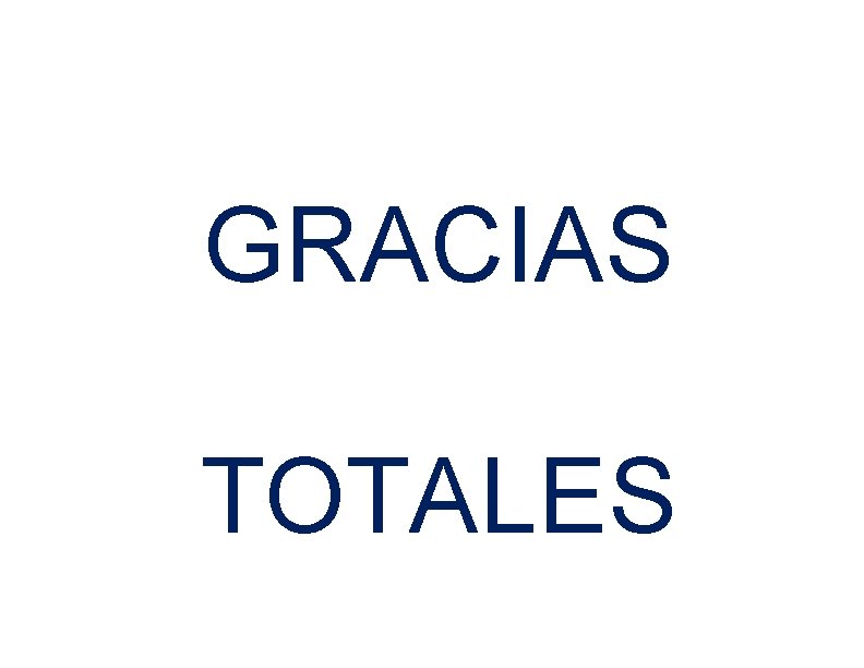 GRACIAS TOTALES 