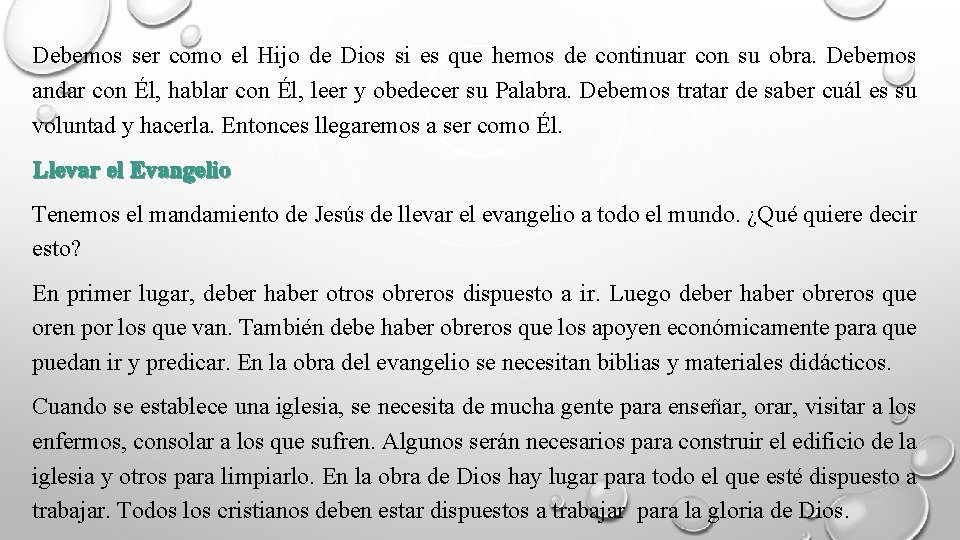 Debemos ser como el Hijo de Dios si es que hemos de continuar con