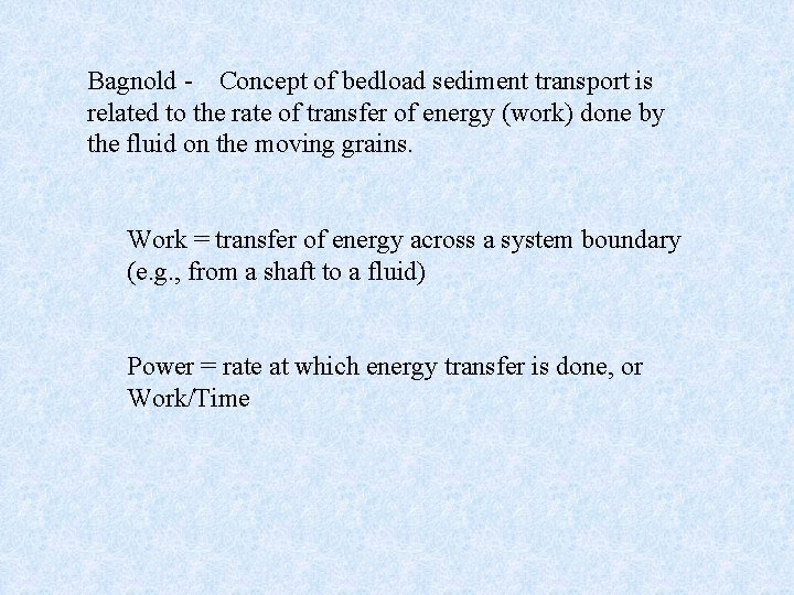 Bagnold - Concept of bedload sediment transport is related to the rate of transfer