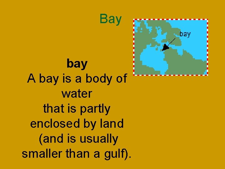 Bay n bay A bay is a body of water that is partly enclosed