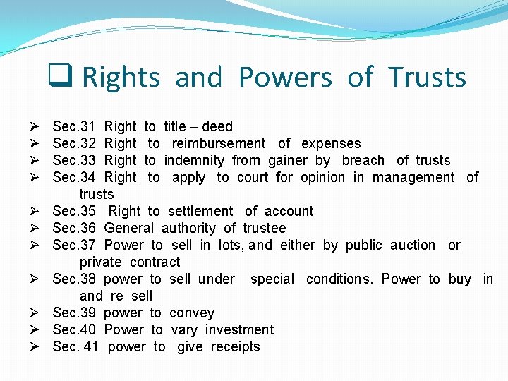 q Rights and Powers of Trusts Ø Ø Ø Sec. 31 Right to title