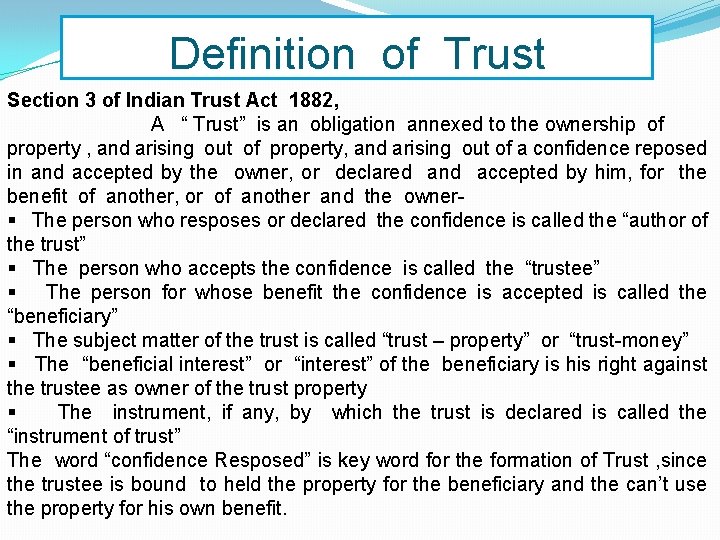Definition of Trust Section 3 of Indian Trust Act 1882, A “ Trust” is