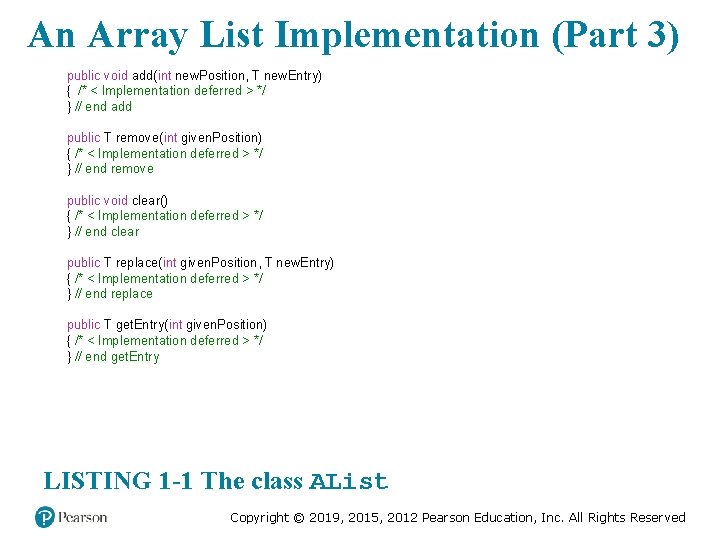 An Array List Implementation (Part 3) public void add(int new. Position, T new. Entry)