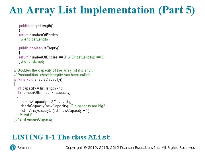 An Array List Implementation (Part 5) public int get. Length() { return number. Of.