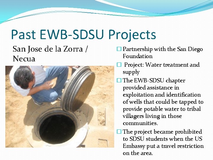 Past EWB-SDSU Projects San Jose de la Zorra / Necua Ensenada, Mexico � Partnership