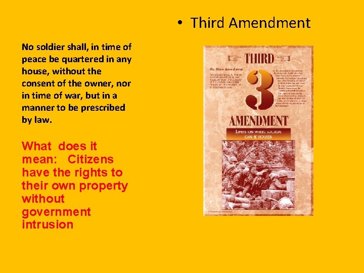  • Third Amendment No soldier shall, in time of peace be quartered in