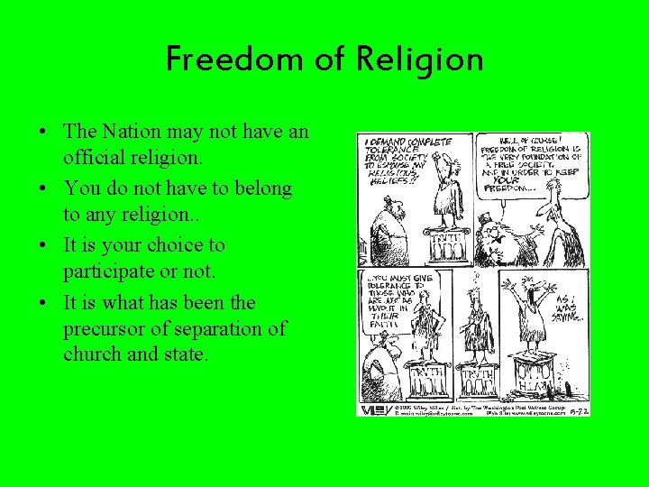 Freedom of Religion • The Nation may not have an official religion. • You