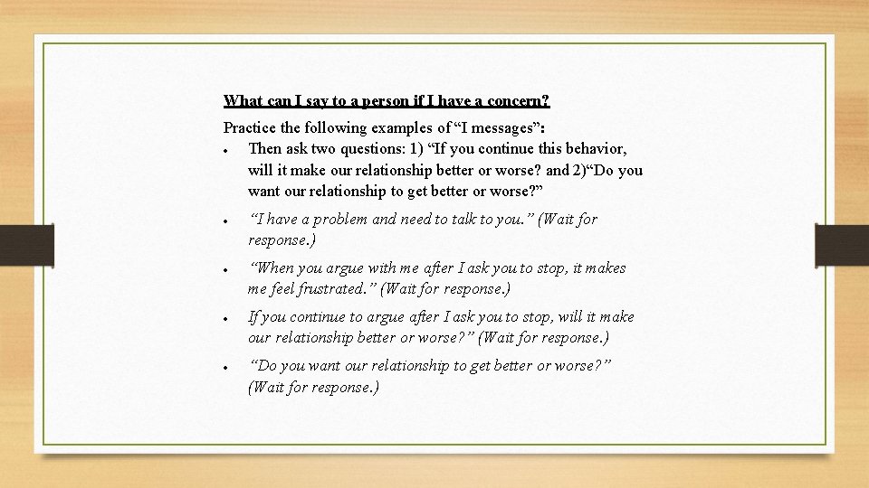 What can I say to a person if I have a concern? Practice the