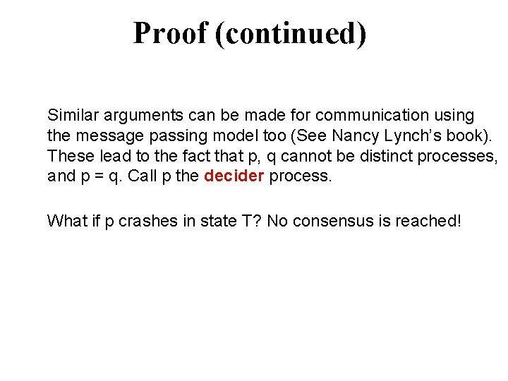 Proof (continued) Similar arguments can be made for communication using the message passing model