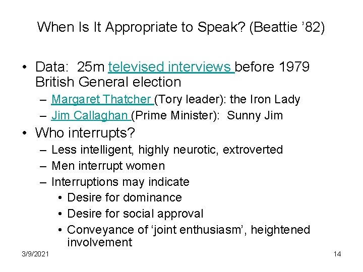 When Is It Appropriate to Speak? (Beattie ’ 82) • Data: 25 m televised