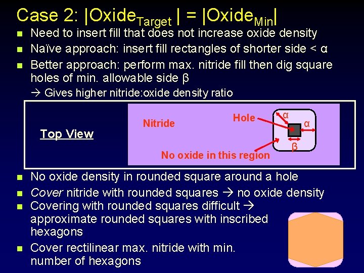 Case 2: |Oxide. Target | = |Oxide | Min| n n n Need to