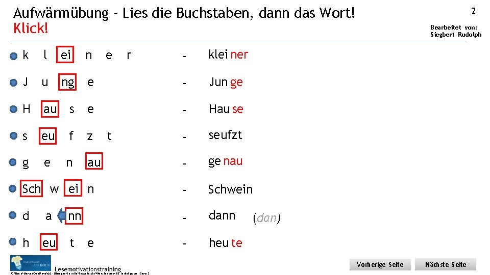 Aufwärmübung - Lies die Buchstaben, dann das Wort! Klick! - klei ner e -