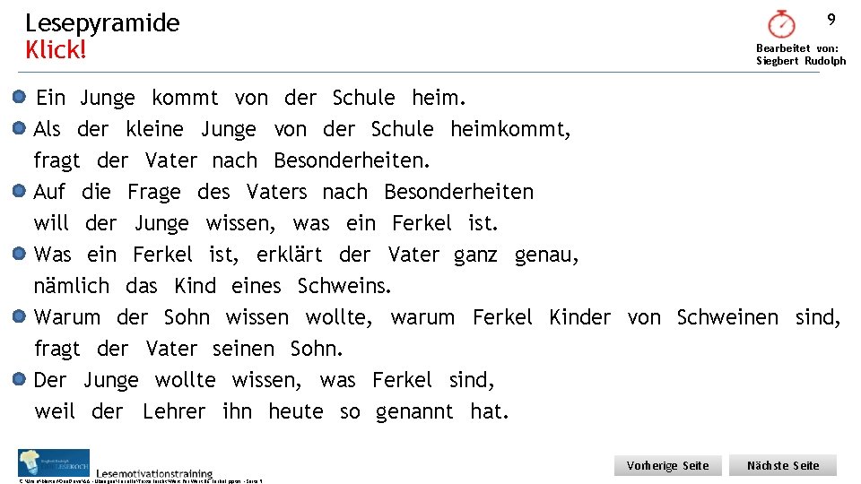 Lesepyramide Klick! 9 Bearbeitet von: Siegbert Rudolph Ein Junge kommt von der Schule heim.