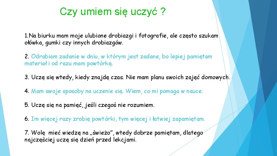 Czy umiem się uczyć ? 1. Na biurku mam moje ulubione drobiazgi i fotografie,