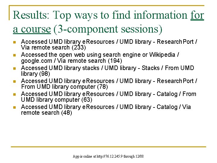 Results: Top ways to find information for a course (3 -component sessions) n n