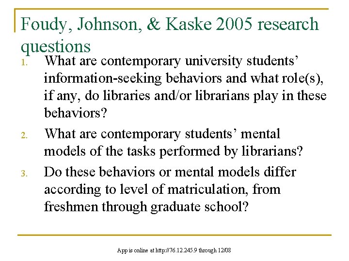 Foudy, Johnson, & Kaske 2005 research questions 1. 2. 3. What are contemporary university