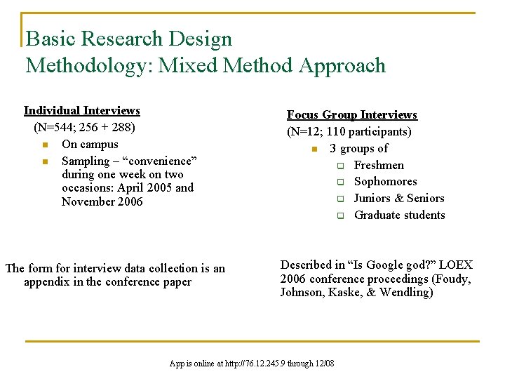 Basic Research Design Methodology: Mixed Method Approach Individual Interviews (N=544; 256 + 288) n