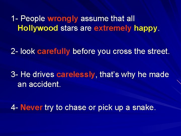 1 - People wrongly assume that all Hollywood stars are extremely happy. 2 -