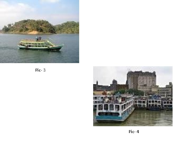 Pic- 3 Pic- 4 