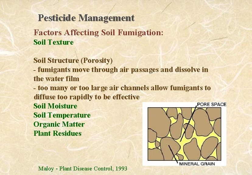 Pesticide Management Factors Affecting Soil Fumigation: Soil Texture Soil Structure (Porosity) - fumigants move