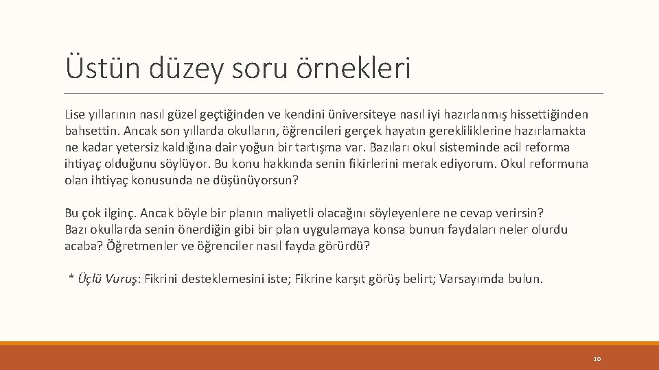 Üstün düzey soru örnekleri Lise yıllarının nasıl güzel geçtiğinden ve kendini üniversiteye nasıl iyi