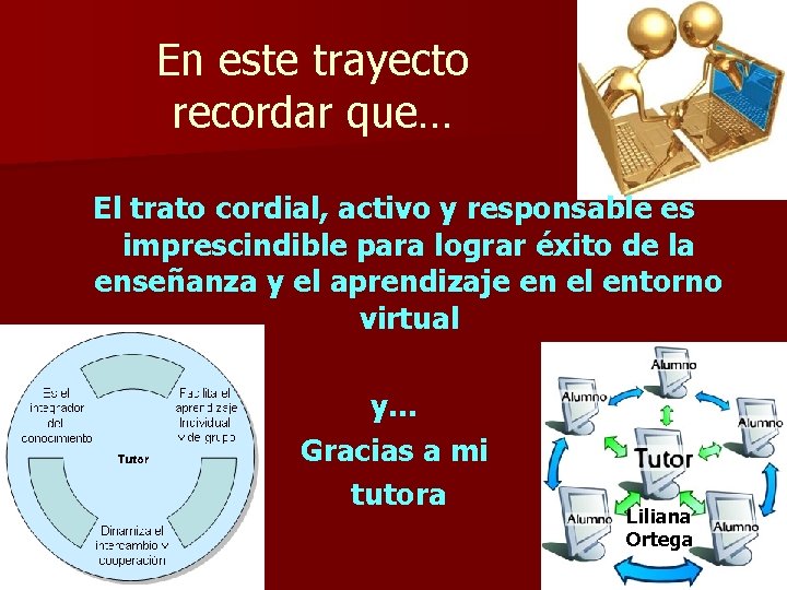 En este trayecto recordar que… El trato cordial, activo y responsable es imprescindible para