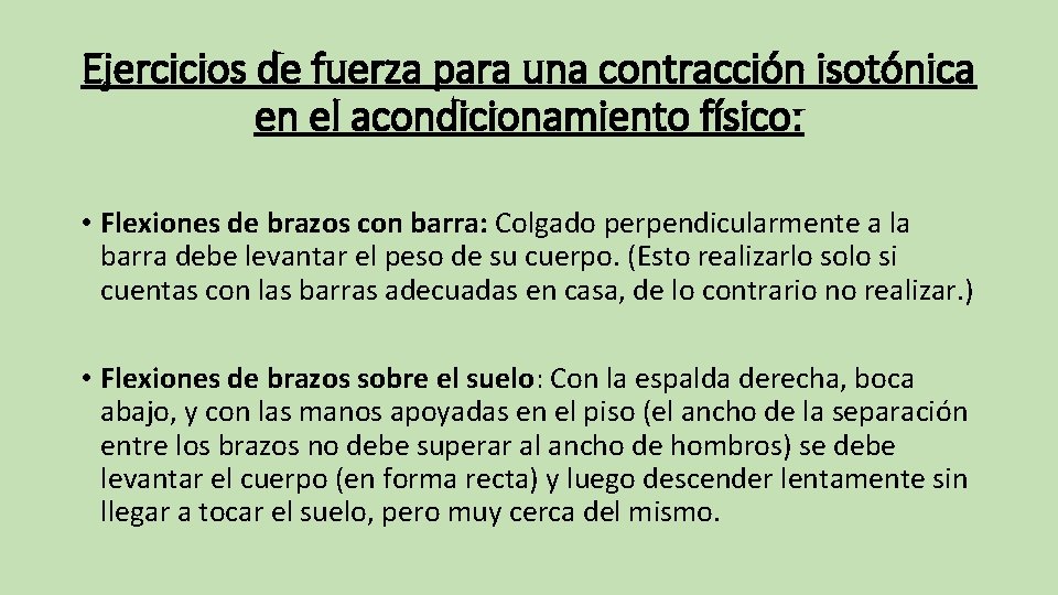 Ejercicios de fuerza para una contracción isotónica en el acondicionamiento físico: • Flexiones de