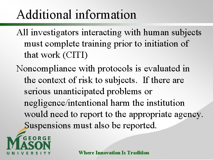 Additional information All investigators interacting with human subjects must complete training prior to initiation