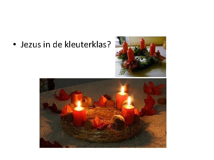  • Jezus in de kleuterklas? 